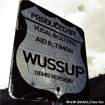 H.O.S.T [ AiD ] feat. Timon - Wussup ( Demo version ) (2011)